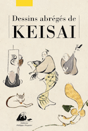 Dessins abrégés de Keisai [nouvelle édition]